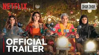 Dhak Dhak | Official Trailer | Now Streaming | Netflix India