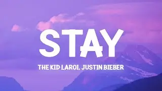 The Kid LAROI, Justin Bieber - Stay (Lyrics)