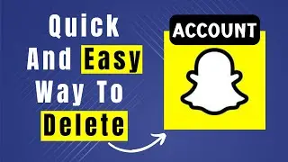 Learn In 2 Minutes How To Delete Snapchat Account