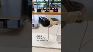 Apple Vision Pro: My First Real Impressions!