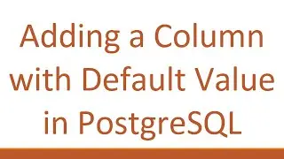 Adding a Column with Default Value in PostgreSQL