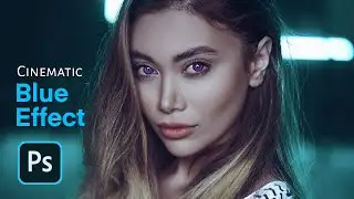 Bluish Cinematic Photo Effect Easily - Photoshop Tutorial