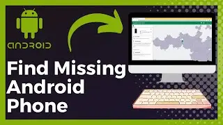 How To Find Missing Android Phone (Easy)