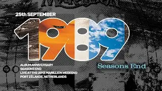 Marillion Album Anniversary - Seasons End - 25 September - Seasons End Live