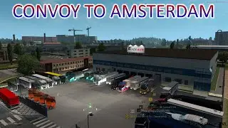Euro Truck Simulator 2: Convoy to Amsterdam, Holland (ETS2 Multiplayer)