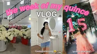 VLOG: PREPARING FOR MY QUINCE (nails, practice, setting up the venue)