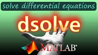 Solve Differential Equations Analytically | MATLAB dsolve Command