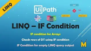 UiPath | LINQ IF Condition | IF for Arrays | IF for Data Tables | IF for empty output of LINQ query