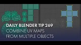 Daily Blender Tip 269 - Combine UV maps from multiple objects (Blender 2.7 & 2.8)