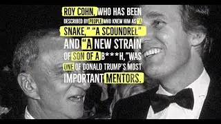 DONALD TRUMP'S MOST IMPORTANT MENTOR was McCarthyism and Rosenbergs' execution attorney, ROY COHN.