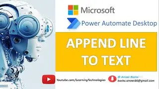 Power Automate Desktop :  How to work with Append line to Text Action (Text Actions)