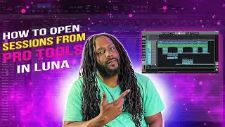 HOW TO OPEN PRO TOOLS SESSIONS IN LUNA | EXPORT PRO TOOLS AAF