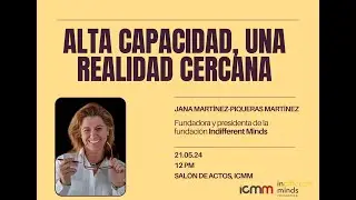 Altas capacidades, una realidad cercana | Seminario de Jana Martínez-Piqueras