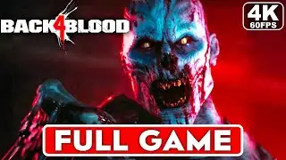 BACK 4 BLOOD Gameplay Walkthrough Part 1 FULL GAME [4K 60FPS PC ULTRA] - No Commentary