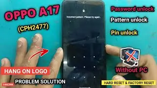 Oppo a17 pattern reset | Oppo a17 recovery | Oppo a17 ka pattern | how to hard reset oppo a17 | a17