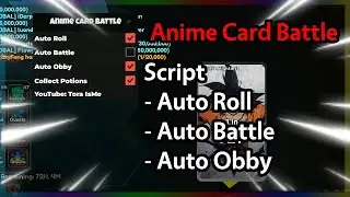 🌟 Anime Card Battle Script | Auto Roll, Auto Obby, Auto Battle | Roblox Pc/Mobile Executor