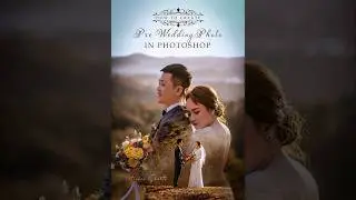 How to Edit the Pre-wedding Photos in Photoshop