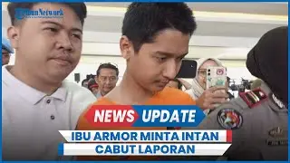 Ibu Armor Minta Cut Intan Nabila Cabut Laporan KDRT Dalih Psikis Anak