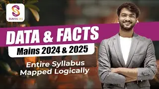 DATA and FACTS | Complete Syllabus | BRAHMASTRA 2025 | MAINS 2024 & 2025 | Sunya IAS