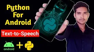 Python In Android Using QPython | Text-to-Speech Using QPython Android | Android Assistant in Py