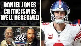 Daniel Jones Criticism Is Justified Regardless If He Thinks It Is Fair l THE ODD COUPLE