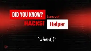 Laravel Tips: New `when()` helper | Laravel 11.23 | Laravel Tips & Tricks