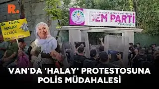 Vanda halay protestosuna polis müdahalesi