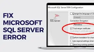 Fix The Certificate Chain Was Issued by an Authority That is Not Trusted Microsoft SQL Server Error