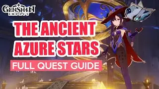 How to: The Ancient Azure Stars FULL QUEST GUIDE | Solve the Astral Puzzles 2.8 |  Genshin Impact