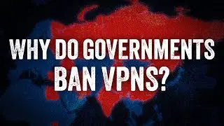 The Cruel Reality of Internet Restrictions: Why Governments HATE VPNs?