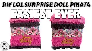 🪅 DIY LOL surprise doll piñata (easy and on a budget) | How to make the easiest piñata