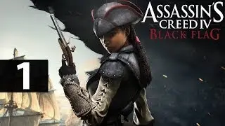 Assassin's Creed 4: Black Flag - Walkthrough - Aveline DLC - Part 1 - Beat By A Girl | DanQ8000
