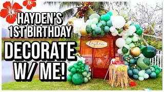 HAYDEN'S BIRTHDAY DECORATE WITH ME 2021! 🎂🌺 LUAU FIRST BIRTHDAY PARTY PREP + DECOR IDEAS! 