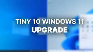 Upgrading from Tiny10 to Windows 11