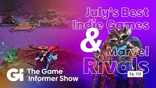 July's Best Indie Games And Marvel Rivals | GI Show