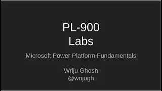 PL-900 Power Platform Fundamentals [Lab Series] Intro