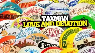 Taxman - Love and Devotion