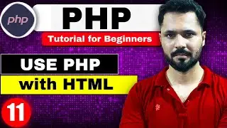 Php Tutorial for beginners #10 use PHP and HTML together | integration