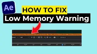 How to Fix Adobe After Effects Low Memory Warning (Step-by-Step Guide)