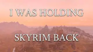 I Was Wrong About Skyrim