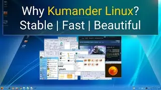 Why Kumander Linux? Because It Is Stable | Fast | Beautiful!