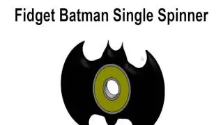 How to Make Fidget Batman Single Spinner