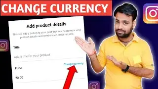 How to change product currency on Instagram | Instagram par product currency kaise change kare