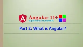 Angular Complete Series | What is Angular? | Part 2 | Angular11+