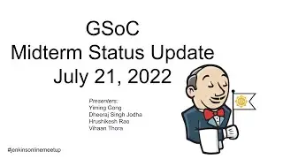 [Jenkins Online Meetup]: GSoC Midterm Status Update & Demos - July 21, 2022