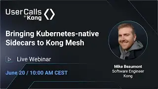 Bringing Kubernetes-native Sidecars to Kong Mesh