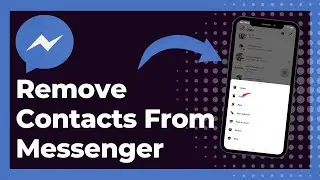 How To Remove Contacts From Messenger (New Update)