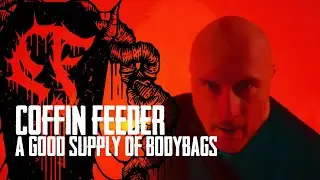 COFFIN FEEDER - A good supply of bodybags (First blood)