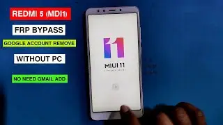 Xiaomi Redmi 5 (MDI1) FRP Unlock/ Google Account Bypass 2021 || MIUI 11 (Without PC) No Need Gmail