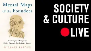 Mental Maps of the Founders: A Conversation with Michael Barone